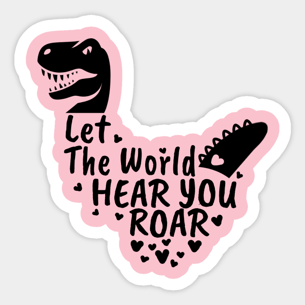 Let The World Hear You Roar, Dinosaur Kids, Nursery Sign, Valentine Saying Sticker by NooHringShop